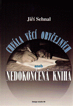 Chvála věcí obyčejných aneb Nedokončená kniha