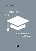 Akademický svet a jeho súčasné problémy (slovensky)