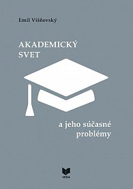 Akademický svet a jeho súčasné problémy (slovensky)