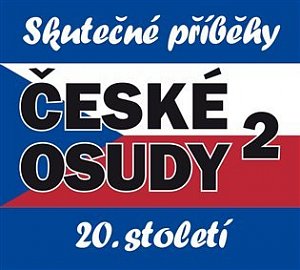 České osudy 2 - Skutečné příběhy 20. století - 5 CDmp3