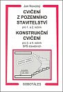 Cvičení z pozemního stavitelství pro 1. a 2. ročník a Konstrukční cvičení pro 3. a 4. ročník SPŠ stavebních