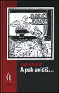 A pak uvidíš