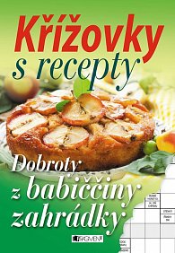 Křížovky s recepty – Dobroty z babiččiny zahrádky