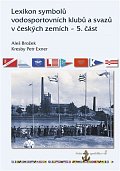 Lexikon symbolů vodosportovních klubů a svazů v českých zemích - 5. část