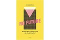 No Future - Vezeme děti na parním stroji do virtuální reality?