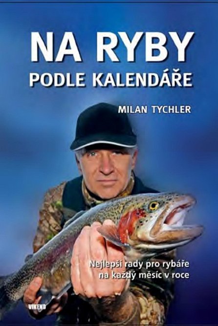 Náhled Na ryby podle kalendáře - Nejlepší rady pro rybáře na každý měsíc v roce