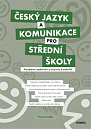 Český jazyk a komunikace pro SŠ - Komplexní opakování a příprava k maturitě (pracovní sešit)