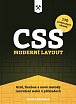 CSS. Moderní layout - Grid, flexbox a nové metody rozvržení webů v příkladech