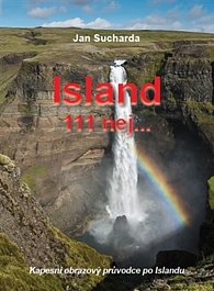 Island 111 nej... - Kapesní obrazový průvodce po Islandu