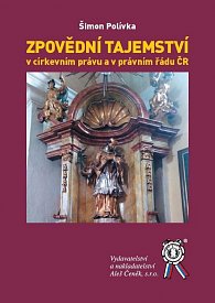 Zpovědní tajemství v církevním právu a v právním řádu ČR