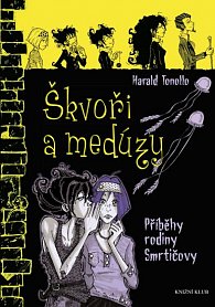 Smrtičovi 4: Škvoři a medúzy