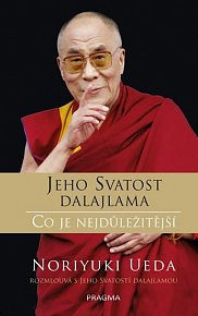 Dalajlama: Co je nejdůležitější - Rozhovory o hněvu, soucitu a lidském konání, 2.  vydání