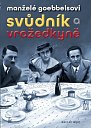 Manželé Goebbelsovi - Svůdník a vražedkyně