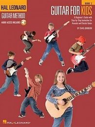 Hal Leonard Guitar Method - Guitar for Kids 2: A Beginner´s Guide with Step-by-Step Instruction for Acoustic and Electric Guitar