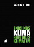 Zničí nás klima nebo boj s klimatem