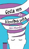 Cesta ven ze šíleného světa, 2.  vydání