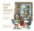 Česká mše vánoční... a další vánoční skladby (Michna, Linek, Bernátek) - CD
