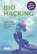 Biohacking - Strategie pro dlouhý a zdravý život