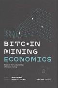 Bitcoin Mining Economics