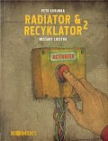 Radiator a Recyklator 2 - Restart lidstva