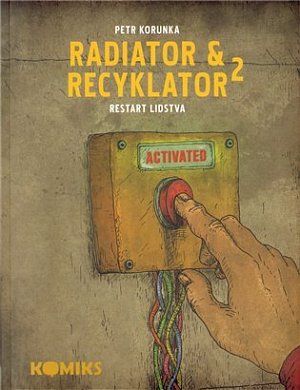 Radiator a Recyklator 2 - Restart lidstva