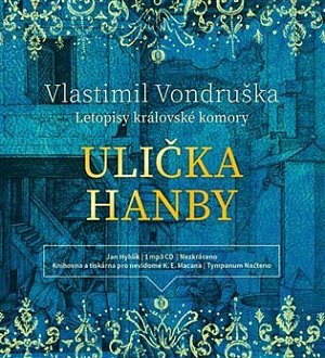 Ulička hanby - Letopisy královské komory - CDmp3 (Čte Jan Hyhlík)