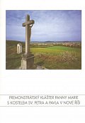 Premonstrátský klášter Panny Marie s kostelem sv. Petra a Pavla v Nové Říši (ČJ, AJ)