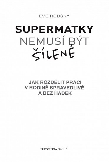 Náhled Supermatky nemusí být šílené