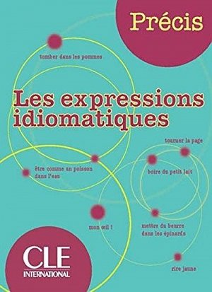 Precis: Les expressions idiomatiques