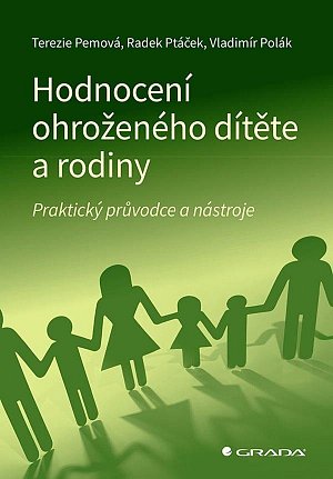 Hodnocení ohroženého dítěte a rodiny - Praktický průvodce a nástroje