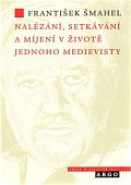 Nalézání, setkávání a míjení v životě jednoho medi