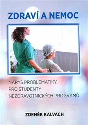 Zdraví a nemoc - Nárys problematiky pro studenty nezdravotnických programů