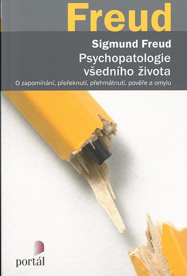 Náhled Psychopatologie všedního života - O zapomínání, přeřeknutí, přehmátnutí, pověře a omylu
