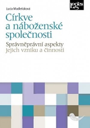 Církve a náboženské společnosti - správněprávní aspekty jejich vzniku a činnosti