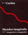 Mundus imaginalis aneb imaginální a imaginární