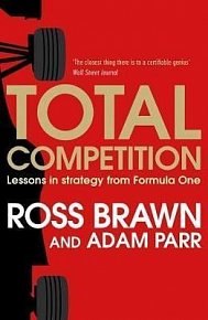 Total Competition: Lessons in Strategy from Formula One