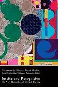 Justice and Recognition - On Axel Honneth and Critical Theory