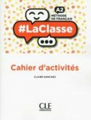 LaClasse A2: Cahier d´activités