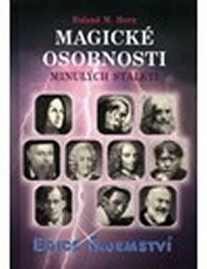 Magické osobnosti minulých staletí