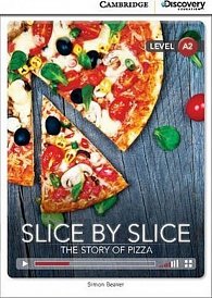 Slice by Slice: The Story of Pizza Low Intermediate Book with Online Access