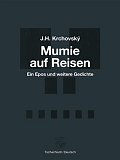 Mumie auf Reisen / Mumie na cestách - Ein Epos und weitere Gedichte / Epos a další básně
