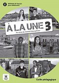 A la une 3 (A2.1) – Guide pédagogique