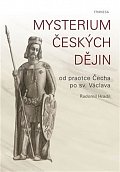 Mysterium českých dějin od praotce Čecha po sv. Václava