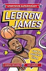 Sportovní superhvězdy LeBron James - Fakta, příběhy, čísla