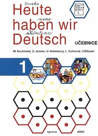 Heute haben wir Deutsch 1 - učebnice, 1.  vydání