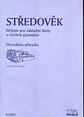 Středověk pro ZŠ a VG dle RVP - metodická příručka