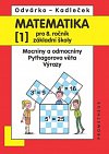 Matematika pro 8. roč. ZŠ - 1.díl (Mocniny a odmocniny, Pythagorova věta) 2.přepracované vydání