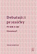 Debutující Prozaičky - Příslib české literatury?