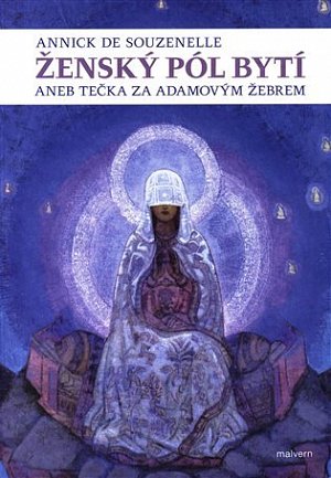 Ženský pól bytí aneb tečka za Adamovým žebrem