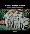 Ernst Ludwig Kirchner zakladatel německého expresionismu